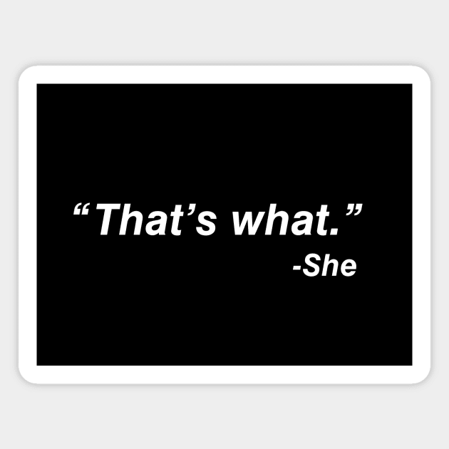 That's What She Said Magnet by YiannisTees